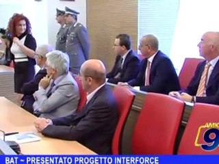 BAT | Presentato progetto interforce