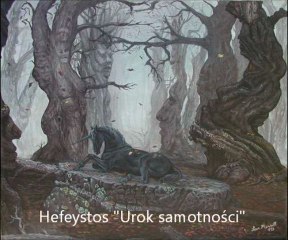 Hefeystos "Urok samotności"