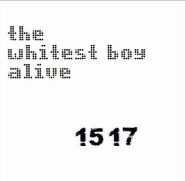 The Whitest Boy Alive - 1517 sample Daft Punk - Harder Better Faster Stronger