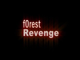 F0rest Revenge