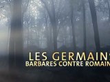 Les Germains: 1/4 - Barbares contre Romains (Arte)