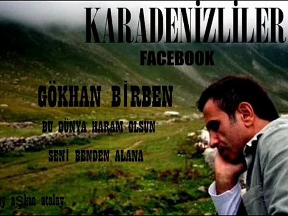 gökhan birben -karadenizin önü - by aşkın atalay