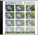 Robotic Dark - Emotional Robotic (Original Mix)