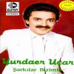YURDAER UÇAR - YARANAMADIM