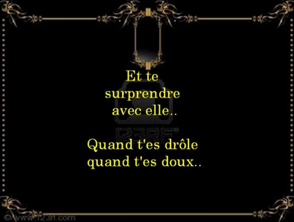 "je voudrai la connaitre" chanté par moi