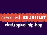 Les Plages Electroniques 2011 Teaser Electropicale Hip hop