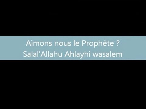 Aimons-nous le prophète
