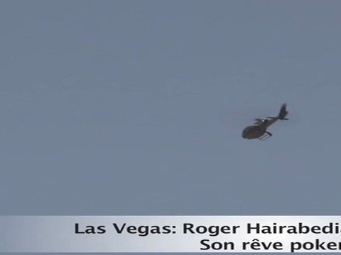 Roger Hairabedian au Bellagio de Las Vegas (partie 3): Son rêve Poker