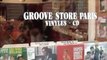 Groove Store Record Shop _ Disquaire Paris France