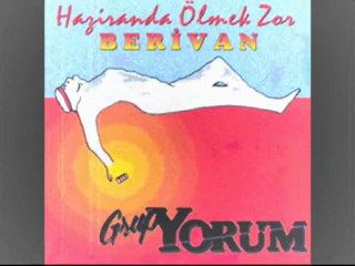 Grup YORUM - Hoşçakalın Dostlarım