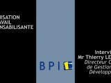 Organisation de Travail Responsabilisante : interview BPI de Thierry LEMAIRE, Directeur Central de Gestion et du Développement - APRIA - 201104
