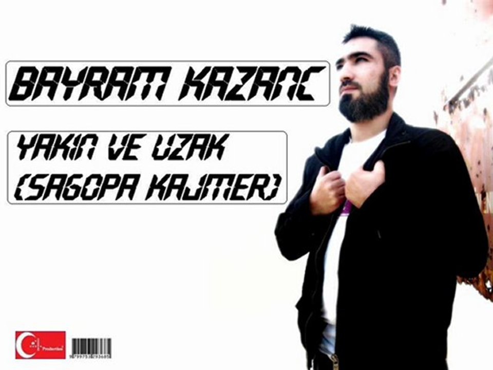 Bayram Kazanc - Yakın ve Uzak (SAGOPA KAJMER)