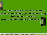 Colon Cleanse Remedies            Colon Cleansing With
