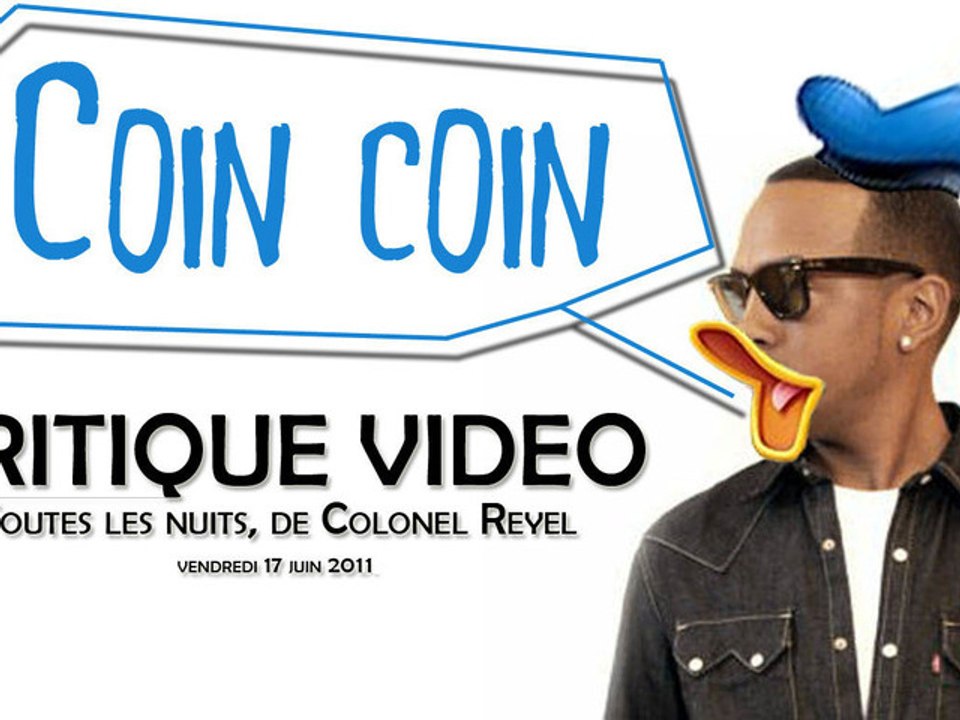 Critique vidéo, Toutes les nuits de Colonel Reyel - De Vous à Moi.