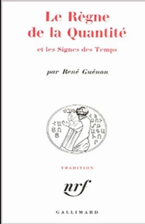 René Guénon "avant propos" le règne de la quantité et les signes des temps