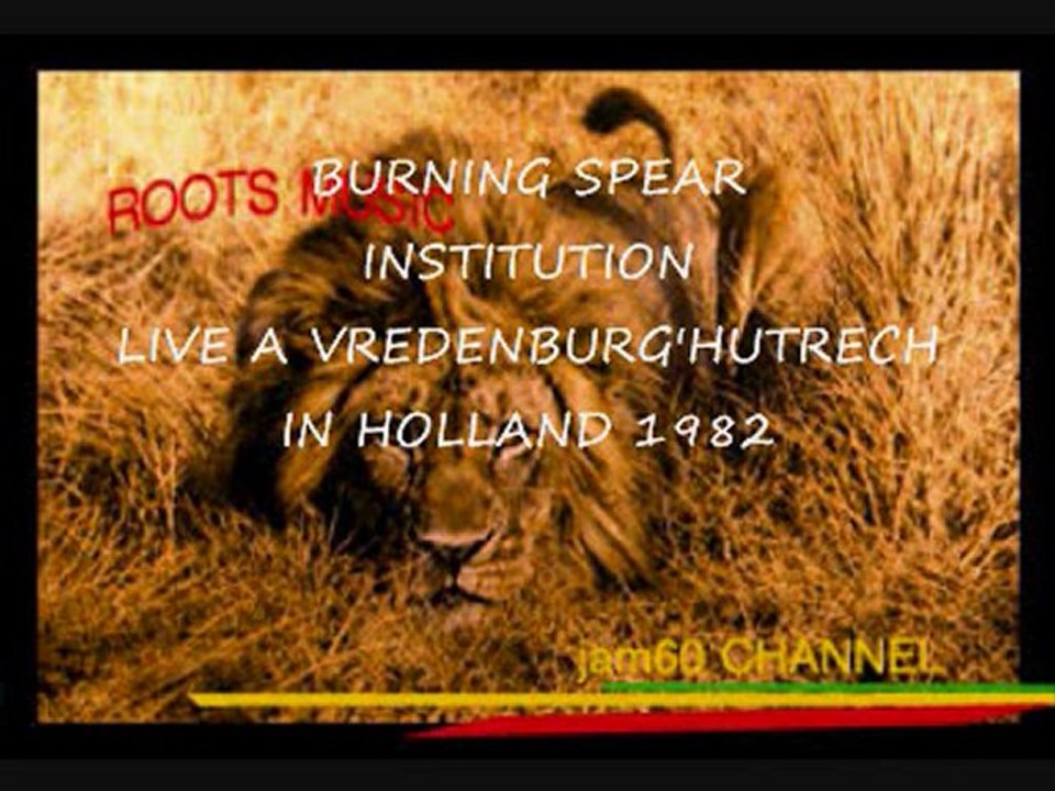 BURNING SPEAR INSTITUTION LIVE A VREDENBURG'HUTRECH IN HOLLAND 1982