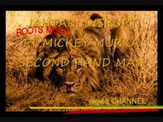 JAHTARI DISRUPT FT MICKEY MURKA-SECOND HAND MAN