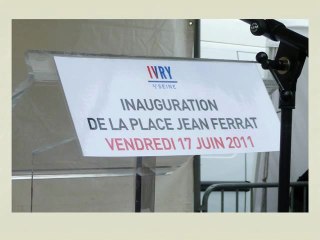 L'inauguration de la place Jean Ferrat, Ivry