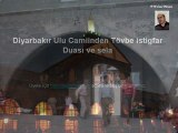 Diyarbakır Ulu camiinden Tövbe istigfar Duası ve sela