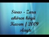 Sivas Zara Akören Köyü- Slayt Video 2009