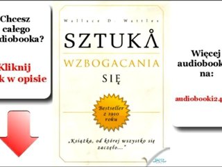 Sztuka wzbogacania się - Wallace D. Wattles - audiobooki