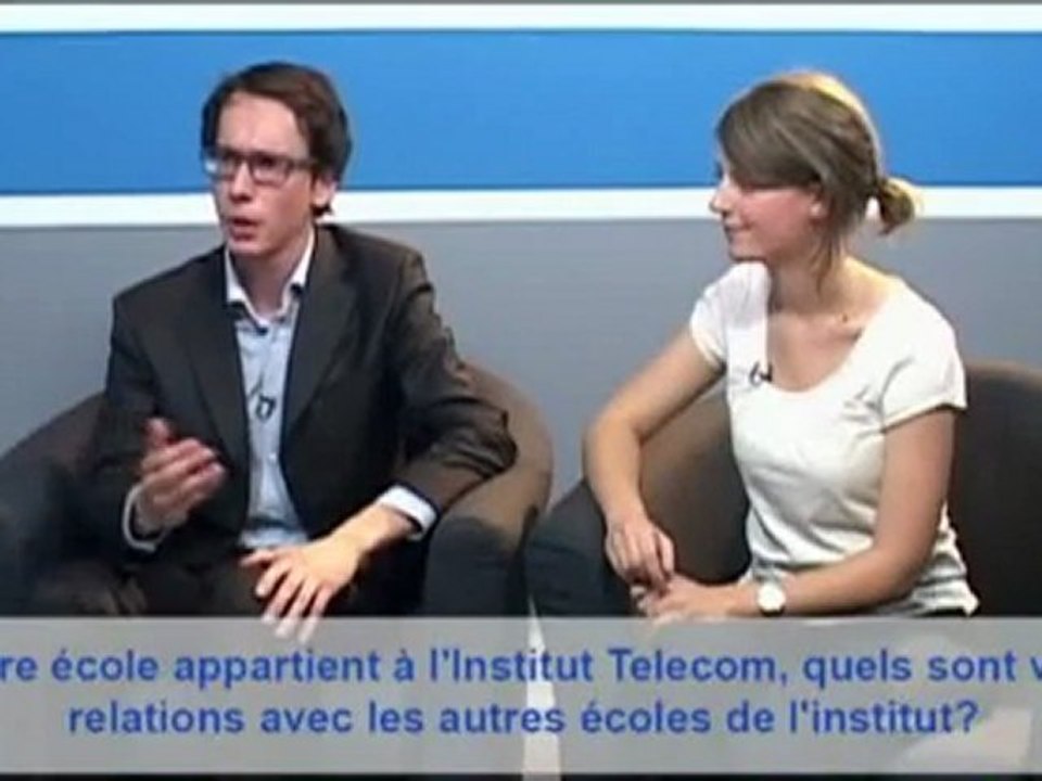Admissibles Campus Channel (19/36) : relations avec l'Institut Télécom