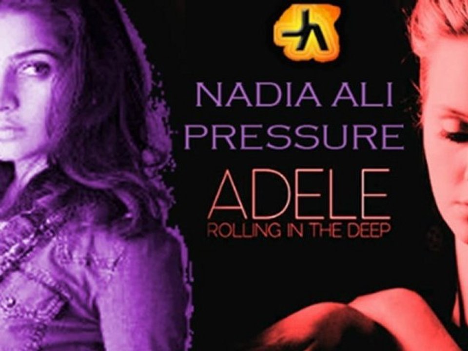 Nadia Ali & Adele vs. Alesso, Alex Kenji & Starkillers - Pressure In The Deep (Jay Amato Mix 2011)