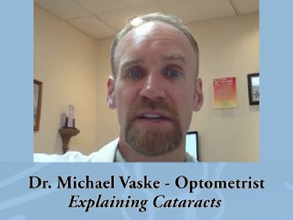 Cataracts By Michael J. Vaske Optometrist, Parker CO.