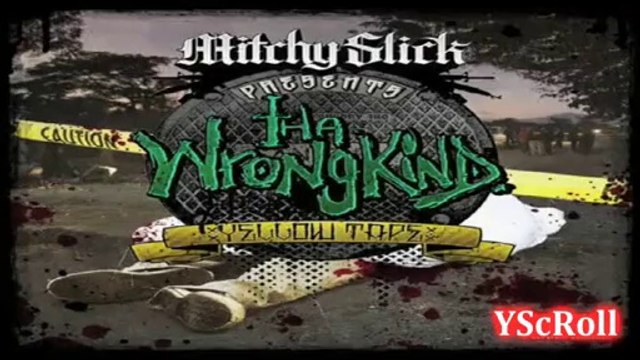 Mitchy Slick & Tha WrongKind Won't Stop Being a Blood Pt.1