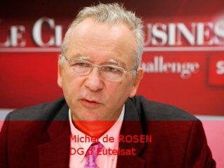 Club Business : Michel de Rosen (Eutelsat)