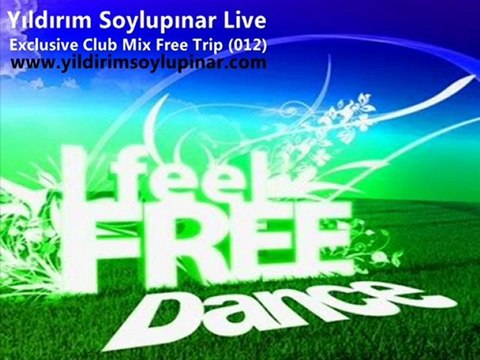Yıldırım Soylupınar Live - Exclusive Club Mix Free Trip (012)