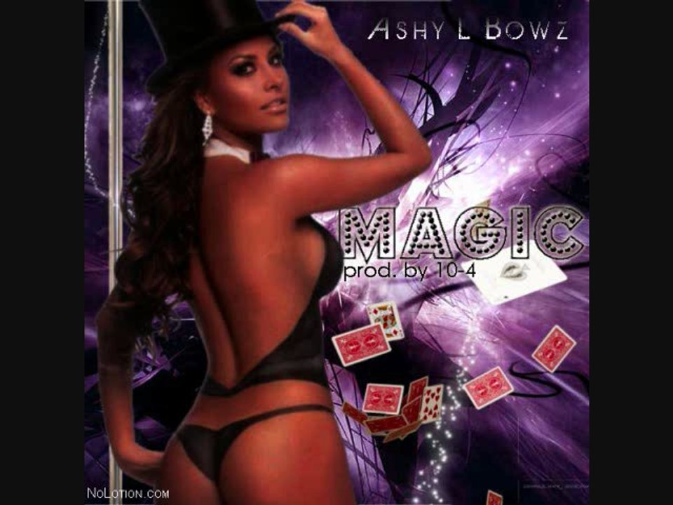 Ashy L Bowz - Magic