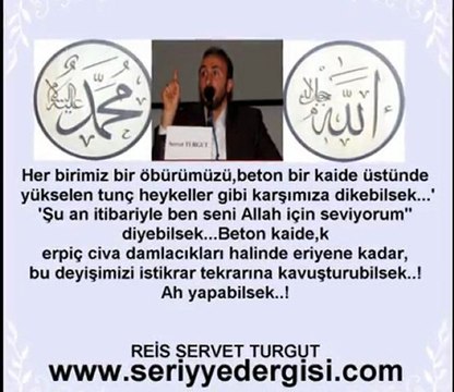 REİS SERVET TURGUT GAYEMİZ ALLAH(CC)
