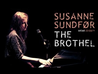 Susanne Sundfør - The Brothel (live at la Cigale)