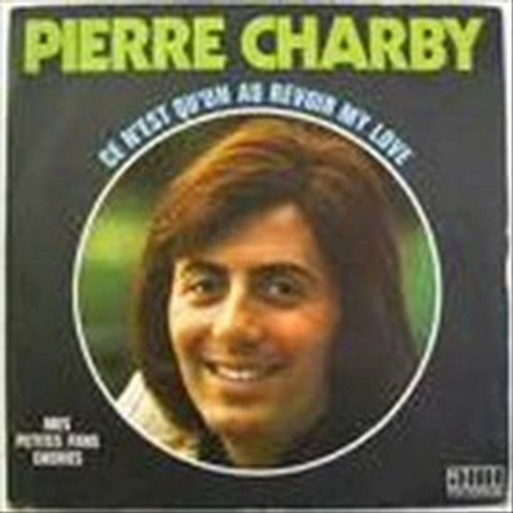 Pierre Charby - Ce n-est qu-un au revoir my love