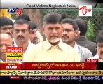 Flood Victims Neglected,Chandrababu naidu