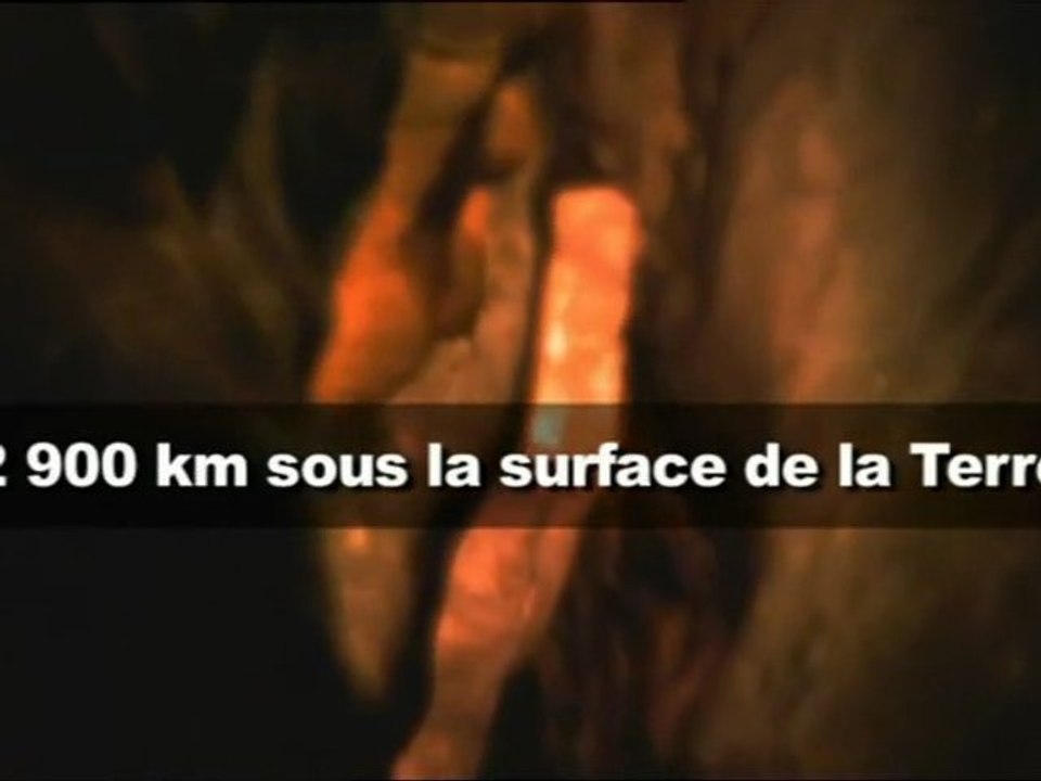 Au coeur de la Terre _ -2900kms a -5100kms - 26062011