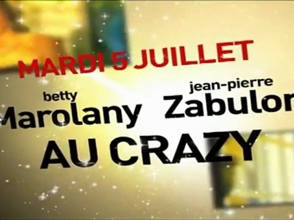 Vacances 2011 le 05 Juillet au Crazy /B Marolany J P Zabulon/TROPIKPROD