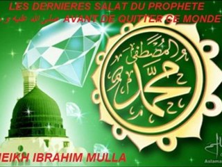 N°13 : LES DERNIERES SALAT DU PROPHETE صلى الله عليه و سلم AVANT DE QUITTER CE MONDE_Cheikh Ibrahim Mulla