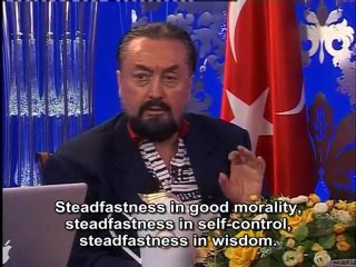 Explanations from Surat Al-Asr Steadfastness in good morality, steadfastness in self control and steadfastness in wisdom are very important.