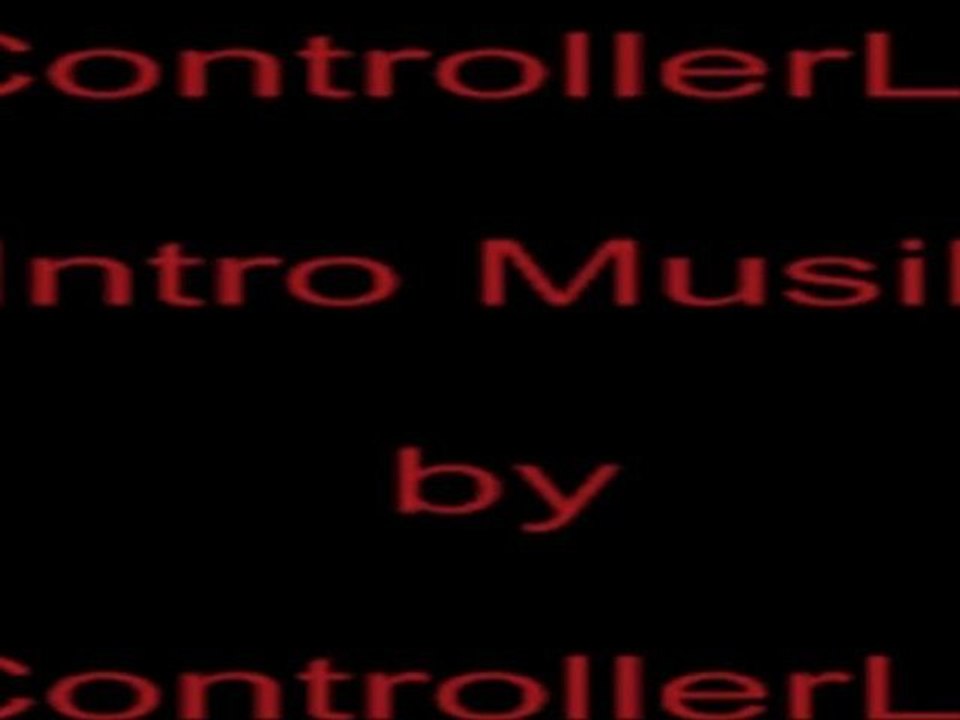 ControllerLP - Intro Musik [Selber gemacht]