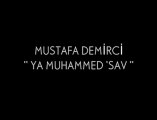 Mustafa Demirci - Ya Muhammed 2011