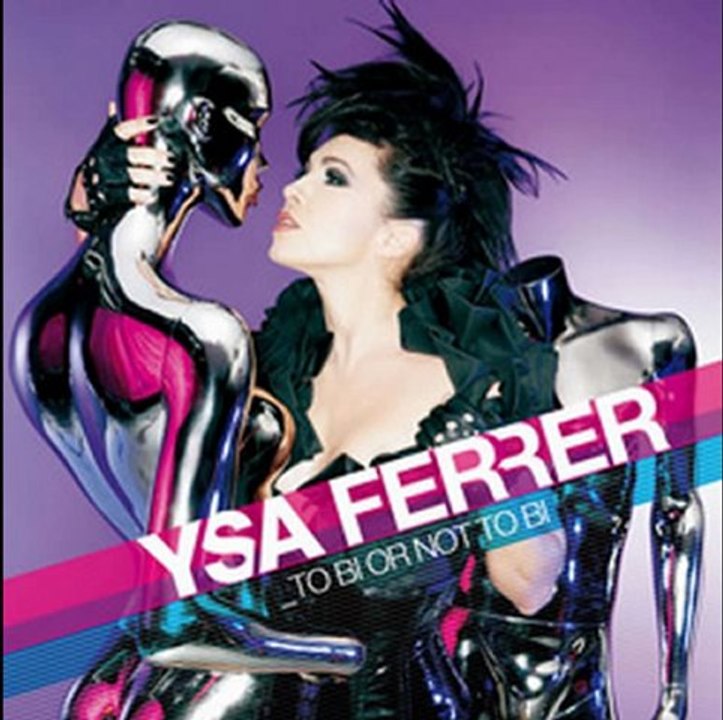 YSA FERRER - TO BI OR NOT TO BI