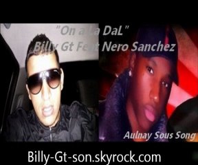 billy gt feat nero sanchez " on a la dal "