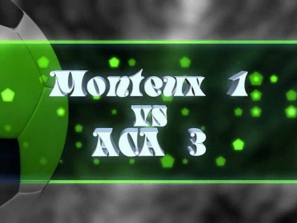 Monteux 1 vs ACA 3