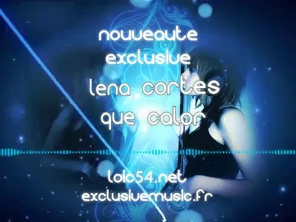 Lena Cortes - Que Calor (Nouveaute Fun Radio Septembre 2012 loic54.net)
