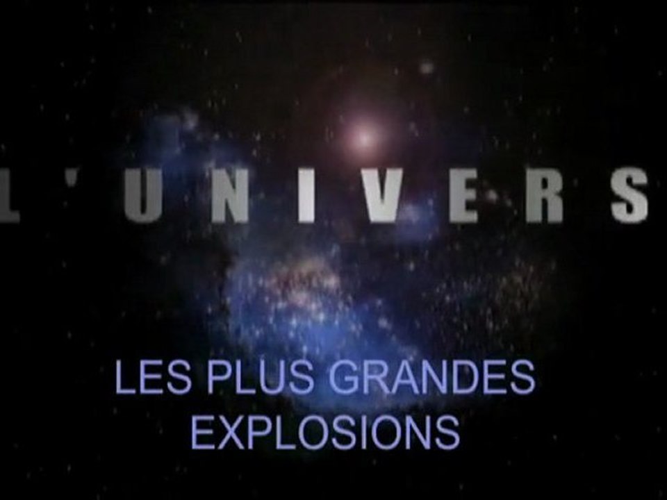 LES 10 PLUS GRANDES EXPLOSIONS (l'univers)