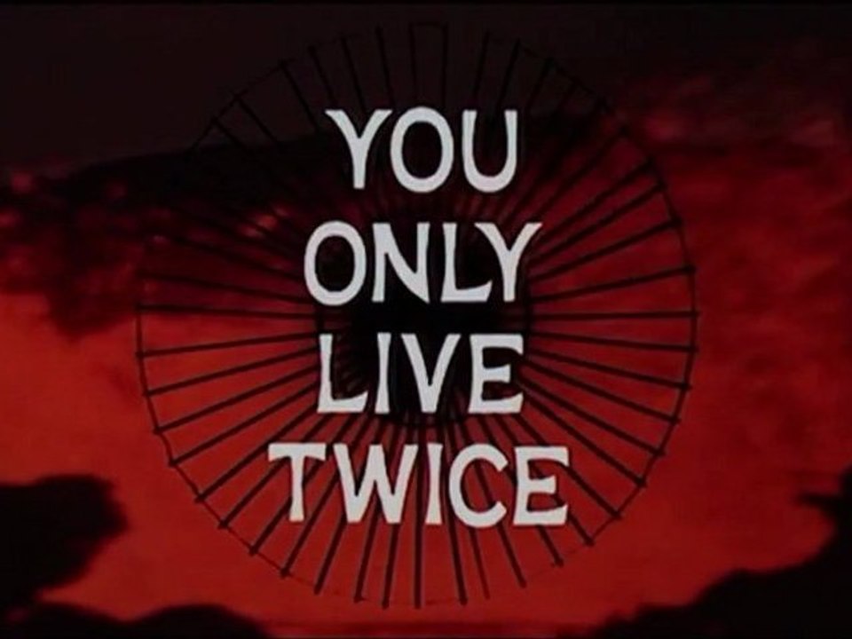 You only live twice