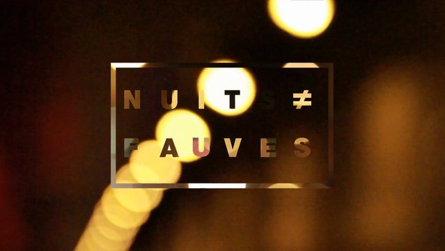 FAUVE ≠ NUITS FAUVES
