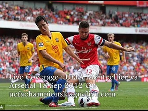 UEFA Montpellier vs Arsenal Live Match Coverage 18 Sep 2012 At 18:45 GMT
